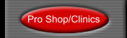 Pro Shop/Clinics