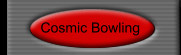 Cosmic Bowling